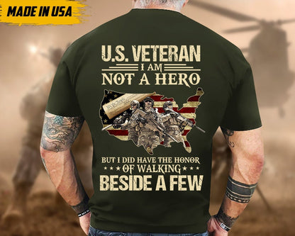 U.S Veteran Not A Hero, But I Did Have A Honor Shirt, Gift For Veteran T-shirt, Patriotic Shirt For Father, Military Veteran T-Shirt