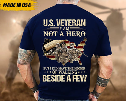 U.S Veteran Not A Hero, But I Did Have A Honor Shirt, Gift For Veteran T-shirt, Patriotic Shirt For Father, Military Veteran T-Shirt