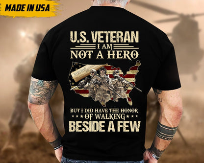 U.S Veteran Not A Hero, But I Did Have A Honor Shirt, Gift For Veteran T-shirt, Patriotic Shirt For Father, Military Veteran T-Shirt