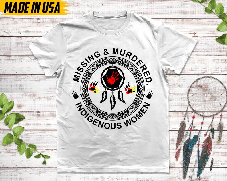 Missing & Murdered Indigenous Women, Missing Women Tee, American Native Tshirts, Murdered Women Shirt, I Wear Red Shirt, MMIW T-shirt