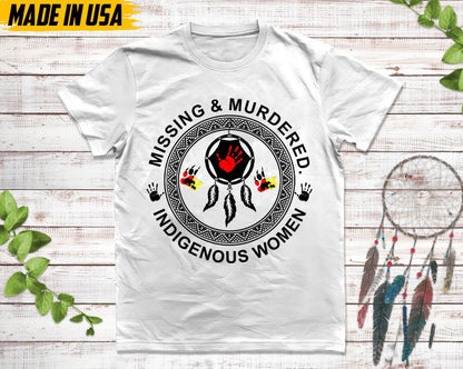 Missing & Murdered Indigenous Women, Missing Women Tee, American Native Tshirts, Murdered Women Shirt, I Wear Red Shirt, MMIW T-shirt