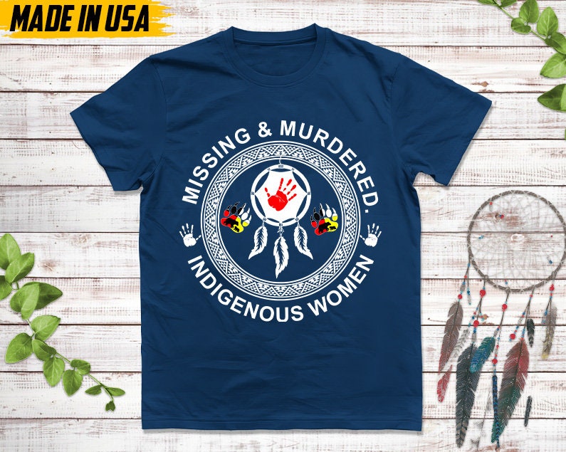 Missing & Murdered Indigenous Women, Missing Women Tee, American Native Tshirts, Murdered Women Shirt, I Wear Red Shirt, MMIW T-shirt
