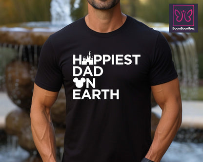 Happiest Dad On Earth Disney Shirt, Disneyworld Shirt For Daddy, Happy Fathers Day Gift Shirt, Disney Vacation Dad Tshirt,Disney Family Trip