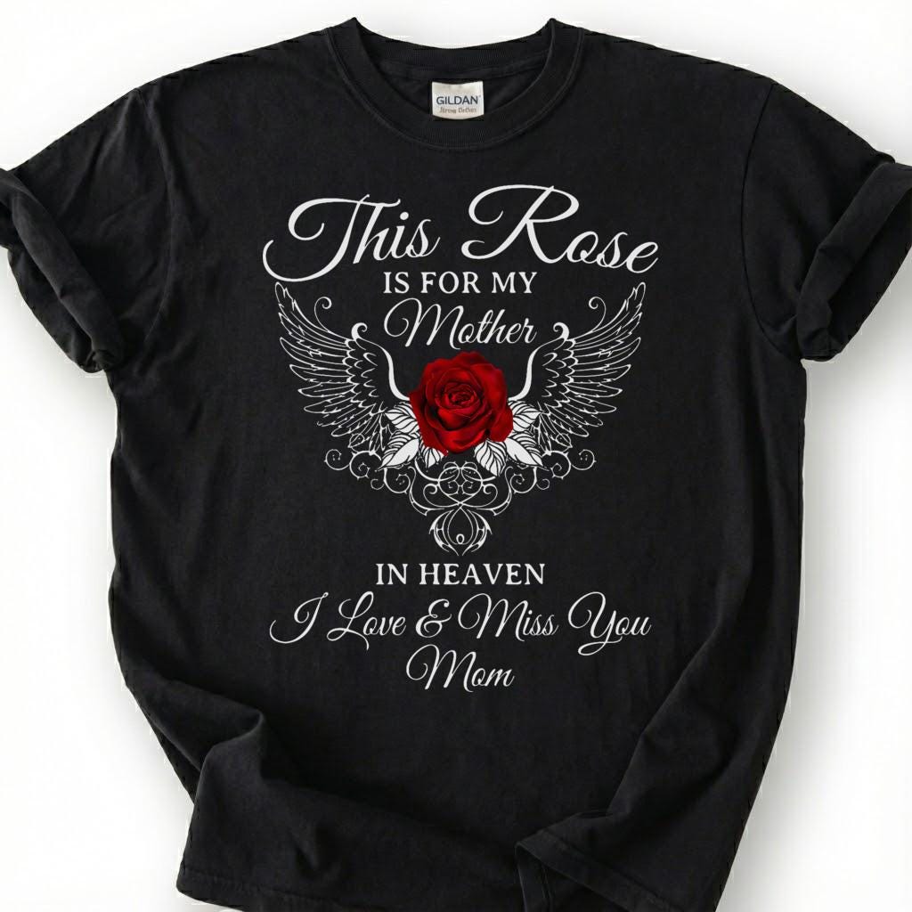 Missing Mother Memorial Shirt, Angel Wing Rose Tee, Grieving Daughter Remembrance T-Shirt, Loving Mom Heaven Top, Lost Mother Tribute Gift