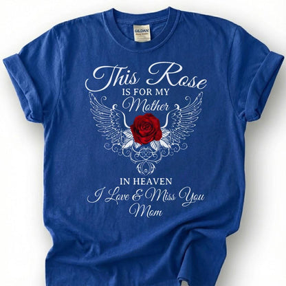 Missing Mother Memorial Shirt, Angel Wing Rose Tee, Grieving Daughter Remembrance T-Shirt, Loving Mom Heaven Top, Lost Mother Tribute Gift