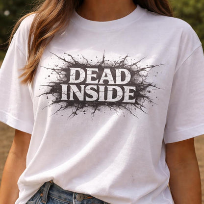 Dead Inside Shirt, Gothic Aesthetic Tee, Dark Humor Graphic T Shirt, Emo Goth Shirt, Alternative Streetwear Tee