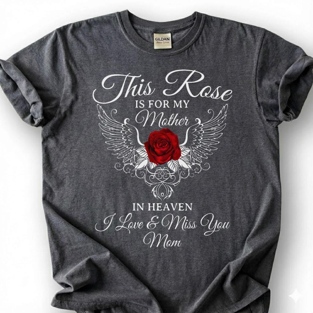 Missing Mother Memorial Shirt, Angel Wing Rose Tee, Grieving Daughter Remembrance T-Shirt, Loving Mom Heaven Top, Lost Mother Tribute Gift
