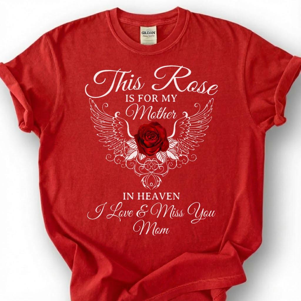 Missing Mother Memorial Shirt, Angel Wing Rose Tee, Grieving Daughter Remembrance T-Shirt, Loving Mom Heaven Top, Lost Mother Tribute Gift